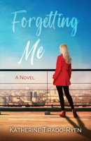 Forgetting Me 1500152994 Book Cover