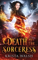 Death of the Sorceress (Immortal Sorceress) 1998398080 Book Cover