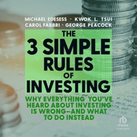 The 3 Simple Rules of Investing: Why Everything You've Heard about Investing Is Wrong - And What to Do Instead B0F3ZSNF47 Book Cover