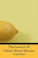 The Lemon & Other Short Stories 1439254540 Book Cover