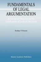 Fundamentals of Legal Argumentation: A Survey of Theories on the Justification of Judicial Decisions (Argumentation Library) 9402411275 Book Cover