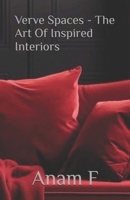 Verve Spaces - The Art Of Inspired Interiors B0DVRC26TR Book Cover