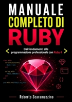 MANUALE COMPLETO DI RUBY: Dai fondamenti alla programmazione professionale con Ruby 4 (Italian Edition) B0H52NP1X5 Book Cover