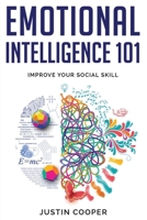 Emotional Intelligence 101: Improve Your Social Skill B0863S7LDT Book Cover