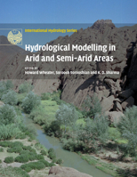 Hydrological Modelling in Arid and Semi-Arid Areas (International Hydrology Series) 1108460410 Book Cover