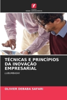 Técnicas E Princípios Da Inovação Empresarial (Portuguese Edition) 6200759189 Book Cover