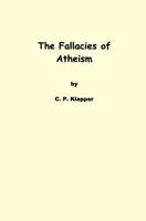 The Fallacies of Atheism 1934882038 Book Cover