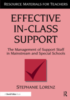 Effective In-Class Support: The Management of Support Staff in Mainstream and Special Schools 1138164321 Book Cover