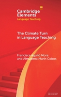 The Climate Turn in Language Teaching (Elements in Language Teaching) 100964808X Book Cover