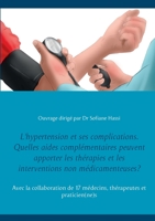 L'hypertension et ses complications. Quelles aides compl?mentaires peuvent apporter les th?rapies et les interventions non m?dicamenteuses? 2322257583 Book Cover
