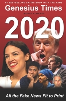 Genesius Times World Almanac 2020: All the Fake News Fit to Print 1696702399 Book Cover