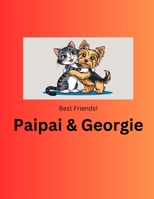Paipai & Georgie: Best Friends! B0DV3T1Y2S Book Cover