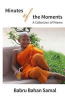 Minutes of the Moments: A collection of poems 1542907071 Book Cover