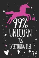 99% Unicorn 1% Everything Else: Unicorn Notebook 1793370265 Book Cover