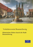 Historischer Führer durch die Stadt Braunschweig 3957001676 Book Cover
