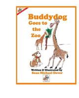 Buddydog Goes to the Zoo 1796930881 Book Cover