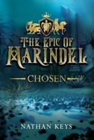 The Epic of Marindel: Chosen 1733116400 Book Cover