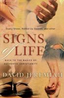 Signs of Life: Back to the Basics of Authentic Christianity
