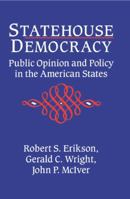 Statehouse Democracy: Public Opinion and the American States 0521424054 Book Cover