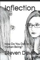 Inflection: How Do You Define A Human Being? 1730935672 Book Cover