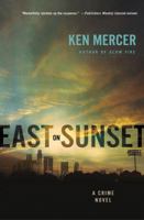 East on Sunset: A Crime Novel 0312558376 Book Cover