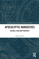 Apocalyptic Narratives: Science, Risk and Prophecy 1032006080 Book Cover