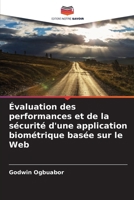 Évaluation des performances et de la sécurité d'une application biométrique basée sur le Web (French Edition) 620245489X Book Cover