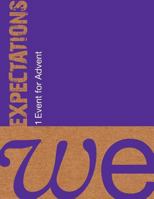 We: Expectations: One Event for Advent 1592557309 Book Cover