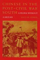 Chinese in the Post-Civil War South: A People Without History 0807124575 Book Cover