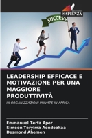 Leadership Efficace E Motivazione Per Una Maggiore Produttività (Italian Edition) 6208049644 Book Cover
