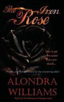 The Iron Rose: You've got more metal than you think 1530614554 Book Cover