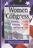 Women and Congress: Running, Winning, and Ruling 0789016702 Book Cover