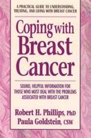 Coping with Breast Cancer: A Practical Guide to Understanding, Treating, and Living with Breast Cancer 0895298589 Book Cover