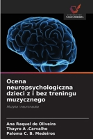 Ocena neuropsychologiczna dzieci z i bez treningu muzycznego (Polish Edition) 6208613272 Book Cover