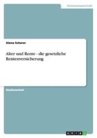 Alter und Rente - die gesetzliche Rentenversicherung 3640278143 Book Cover