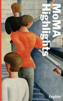 MOMA Highlights: 325 Works from The Museum of Modern Art 0870700987 Book Cover