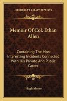 Memoir of Col. Ethan Allen .. 1013803825 Book Cover