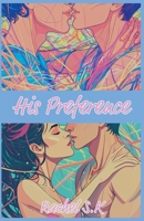 His Preference B0GKT1YDNW Book Cover