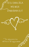Seelenglück meiner Dankbarkeit: Die Möglichkeiten von Poesie und Anerkennung 3755755505 Book Cover