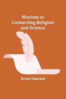 Monism as Connecting Religion and Science 9357911588 Book Cover