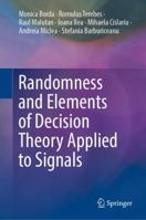 Randomness and Elements of Decision Theory Applied to Signals 3030903133 Book Cover