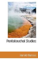 Pentateuchal Studies 0548710783 Book Cover