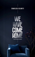 We Have Come Home 1068440600 Book Cover