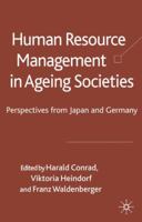 Human Resource Management in Aging Societies: Perspectives from Japan and Germany 0230515452 Book Cover