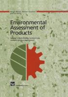 Environmental Assessment of Products: Methodology, Tools and Case Studies in Product Development: 1 0792378598 Book Cover