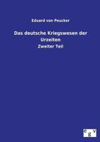 Das Deutsche Kriegswesen Der Urzeiten 3737211752 Book Cover