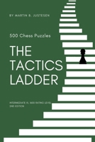 The Tactics Ladder - Intermediate III: 500 Chess Puzzles, 1600 Rating Level, 2nd Edition B0CV49WXXV Book Cover