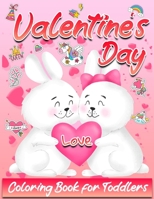 Valentine's Day Coloring Book for Toddlers: Big and My First Interactive Picture Book for Kids Ages 1-4 - Lover Gift for Preschoolers - Hearts Cute Animals Learning Kindergarten for Girls and Boys - L B08T4882QX Book Cover