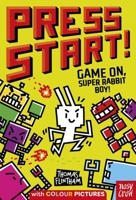 Press Start! Game On, Super Rabbit Boy! 183994918X Book Cover