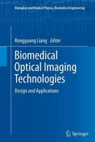 Biomedical Optical Imaging Technologies: Design and Applications 364228390X Book Cover
